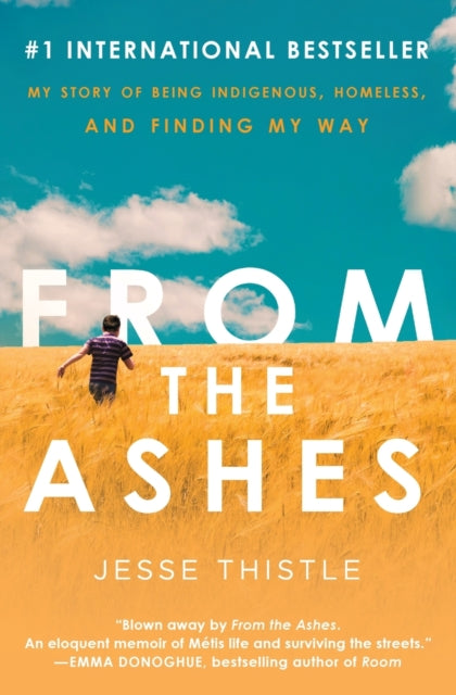Book cover of: From the Ashes. By: Jesse Thistle
