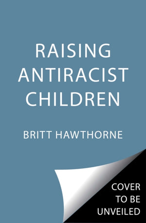 Raising Antiracist Children