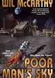 Book cover of: Poor Man's Sky. By: Wil McCarthy