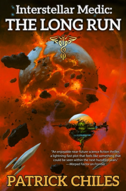 Book cover of: Interstellar Medic: The Long Run. By: Patrick Chiles