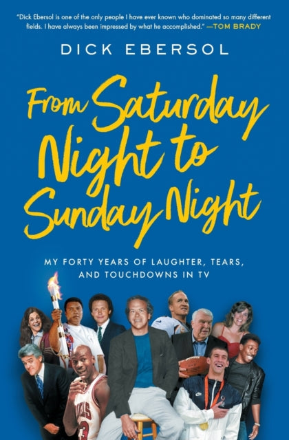 Book cover of: From Saturday Night to Sunday Night. By: Dick Ebersol