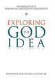 Book cover of: Exploring the God Idea. By: Raymond Macdonald Alden Jr