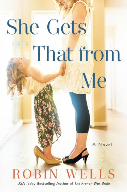 Book cover of: She Gets That from Me. By: Robin Wells