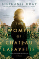 Book cover of: Women of Chateau Lafayette. By: Stephanie Dray