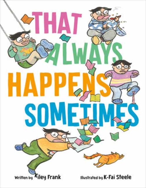 Book cover of: That Always Happens Sometimes. By: Kiley Frank
