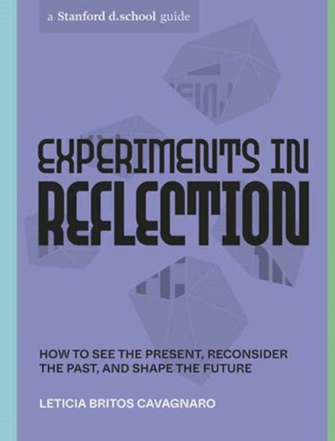 Book cover of: Experiments in Reflection. By: Leticia Britos Cavagnaro