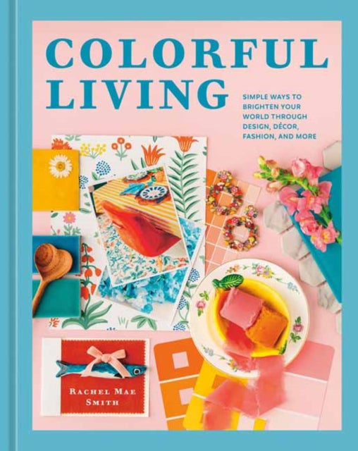 Book cover of: Colorful Living. By: Rachel Mae Smith