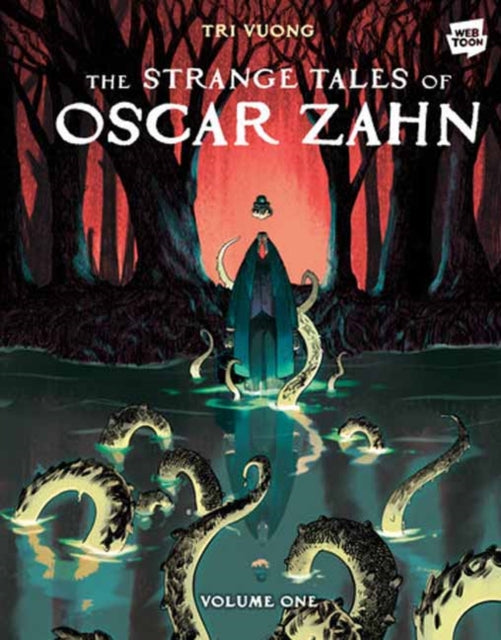 Book cover of: Strange Tales of Oscar Zahn, Volume 1 [A Graphic Novel]. By: Tri Vuong
