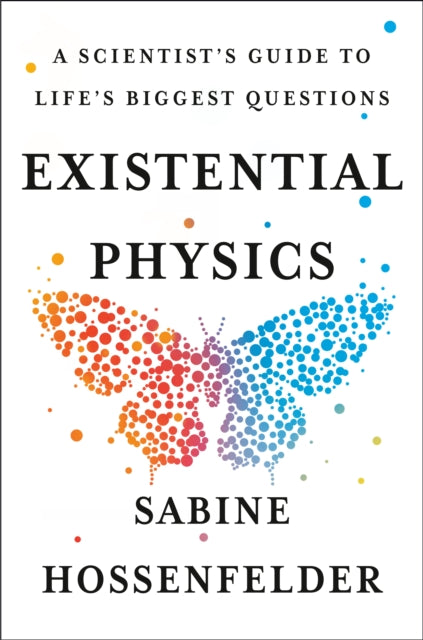 Book cover of: Existential Physics. By: Sabine Hossenfelder