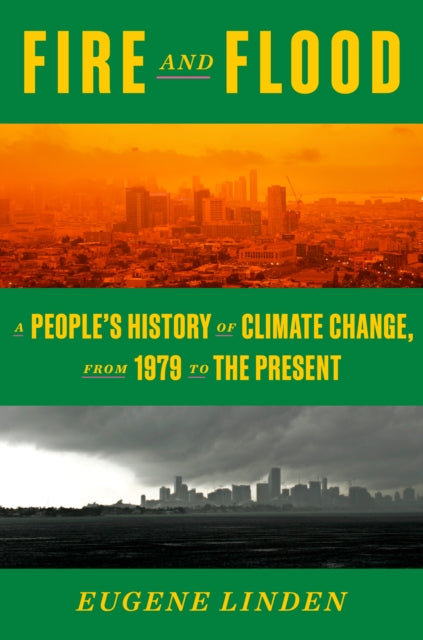 Book cover of: Fire and Flood. By: Eugene Linden