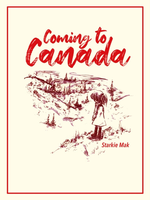 Book cover of: Coming to Canada. By: Starkie Mak