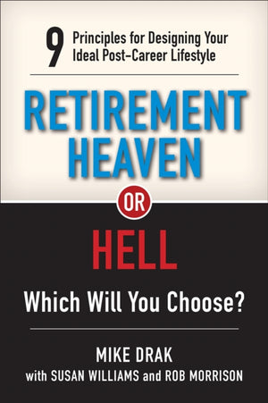 Retirement Heaven or Hell