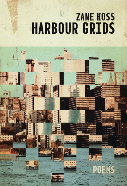Book cover of: Harbour Grids. By: Zane Koss