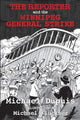 Book cover of: Reporter and the Winnipeg General Strike. By: Michael / Guy Dupuis