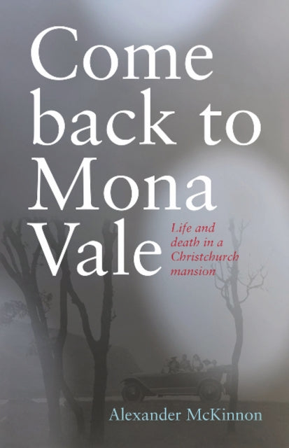 Book cover of: Come Back to Mona Vale. By: Alexander McKinnon