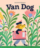 Book cover of: Van Dog. By: Mikolaj Pa