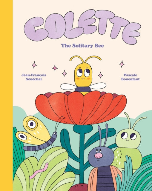 Book cover of: Colette: The Solitary Bee. By: Jean-François Sénéchal