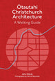 Book cover of: Otautahi Christchurch Architecture — Revised Edition. By: John Walsh