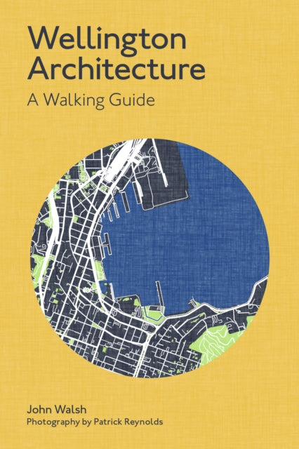 Book cover of: Wellington Architecture. By: John Walsh