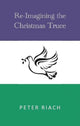 Book cover of: Re-Imagining the Christmas Truce