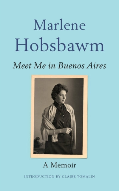 Book cover of: Meet Me in Buenos Aires. By: Marlene Hobsbawm