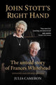 Book cover of: John Stott's Right Hand. By: Julia E. M. Cameron