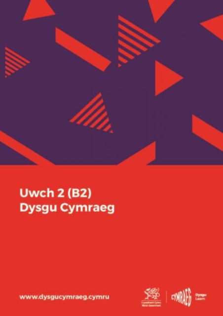 Book cover of: Dysgu Cymraeg: Uwch 2 (B2)
