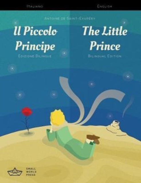 Book cover of: Il Piccolo Principe / The Little Prince Italian/English Bilingual Edition with Audio Download