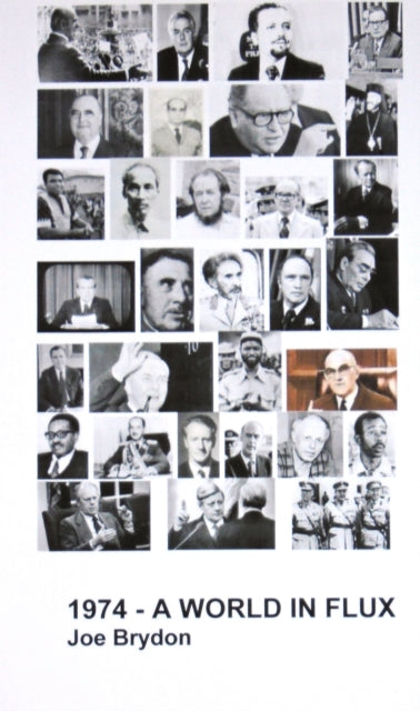1974 - A World in Flux 9781999851064 Joe Brydon