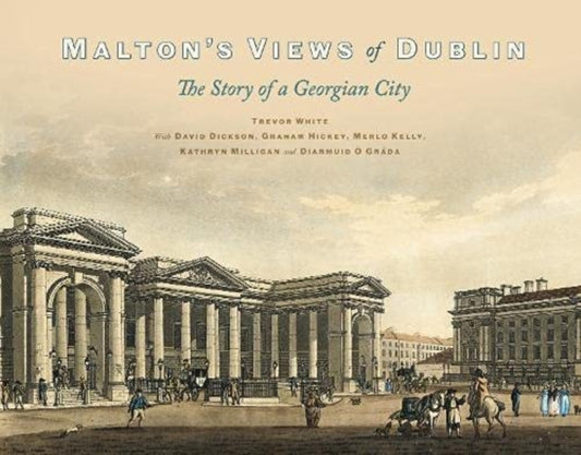 Book cover of: Malton's Views of Dublin. By: Trevor White