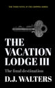 Book cover of: Vacation Lodge III. By: D J Walters