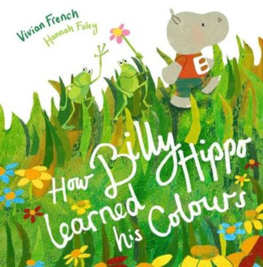 Book cover of: How Billy Hippo Learned His Colours