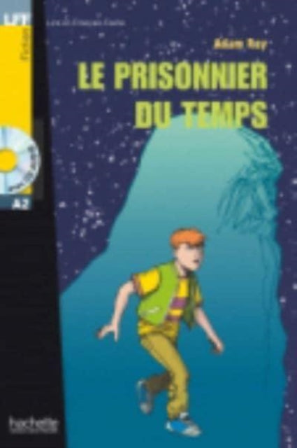 Book cover of: Le prisonnier du temps + audio download - LFF A2. By: Adam Roy