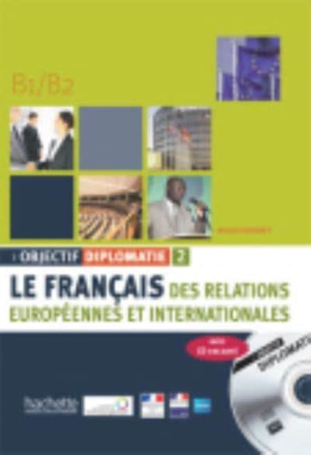 Book cover of: Objectif Diplomatie 2 - Livre de l'eleve (B1-B2). By: Michel Soignet