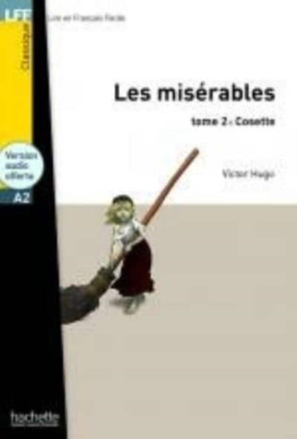 Book cover of: Les Miserables tome 2: Cosette + audio download - LFF A2. By: Victor Hugo