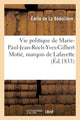 Book cover of: Vie Politique de Marie-Paul-Jean-Roch-Yves-Gilbert Motie, Marquis de Lafayette