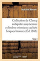 Book cover of: Collection de Clercq. Catalogue Methodique Et Raisonne. Antiquites Assyriennes Cylindres Orientaux