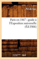 Book cover of: Paris En 1867: Guide A l'Exposition Universelle (Ed.1866)
