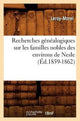 Book cover of: Recherches Genealogiques Sur Les Familles Nobles Des Environs de Nesle, (Ed.1859-1862)