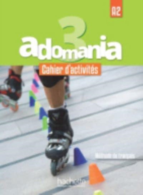 Book cover of: Adomania 3 - Cahier d'activites (A2). By: Fabienne Gallon