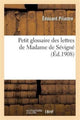 Book cover of: Petit Glossaire Des Lettres de Madame de Sevigne