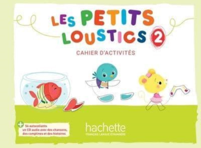 Book cover of: Les Petits Loustics 2 - Cahier d'activites. By: Hugues Denisot