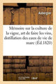 Book cover of: Memoire Sur La Culture de la Vigne, l'Art de Faire Les Vins, Et Sur La Distillation Des Eaux de Vie