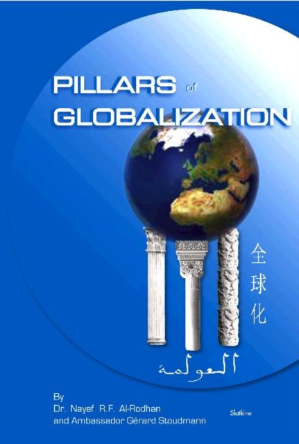 Book cover of: Pillars of Globalization. By: Nayef R. F. Al-Rodhan