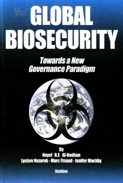 Book cover of: Global Biosecurity. By: Nayef R. F. Al-Rodhan