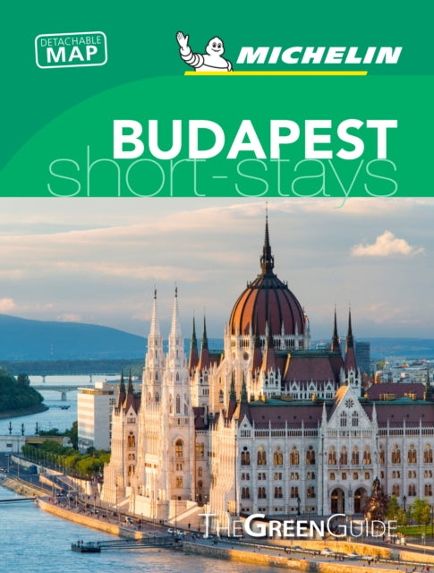 Book cover of: Budapest - Michelin Green Guide Short Stays. By: Michelin