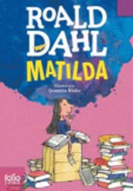 Book cover of: Matilda. By: Roald Dahl