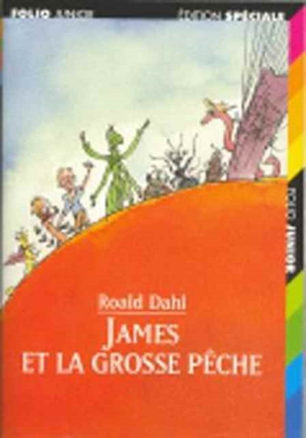 Book cover of: James et la grosse peche. By: Roald Dahl
