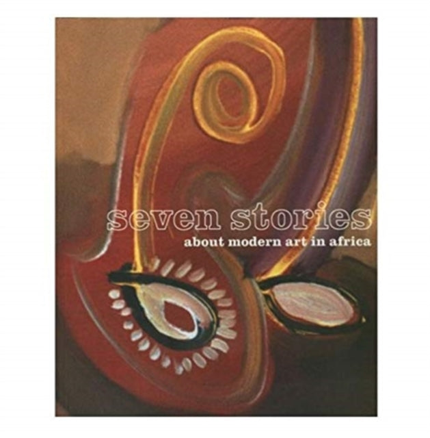Book cover of: Seven Stories about Modern Art in Africa. By: Rizzoli