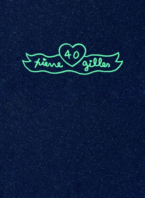 Pierre et Gilles: 40 (special limited art edition)